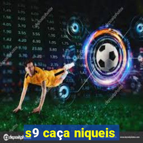 s9 caça niqueis